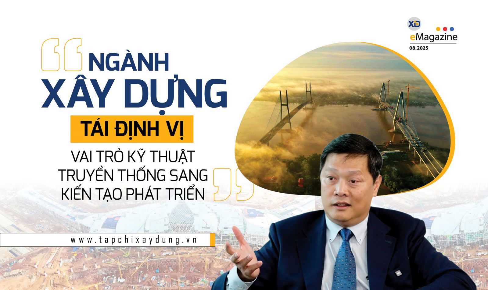 NGÀNH XÂY DỰNG TÁI ĐỊNH VỊ VAI TRÒ KỸ THUẬT TRUYỀN THỐNG SANG KIẾN TẠO PHÁT TRIỂN